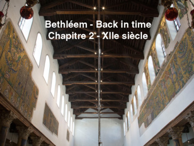 Bethléem – Back in time – Chapitre 2 – XIIe siècle