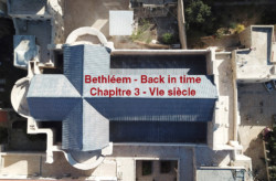 Bethléem – Back in time – Chapitre 3 – VIe siècle