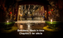 Bethléem – Back in time – Chapitre 5 – Ier siècle